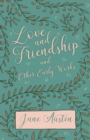Love and Friendship and Other Early Works - eBook