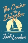 The Cruise of the Dazzler - eBook