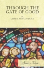 Through the Gate of Good - or, Christ and Conduct - eBook