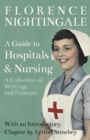 A Guide to Hospitals and Nursing - A Collection of Writings and Excerpts : With an Introductory Chapter by Lytton Strachey - eBook