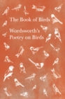The Book of Birds : Wordsworth's Poetry on Birds - eBook