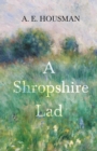 A Shropshire Lad : With a Chapter from Twenty-Four Portraits by William Rothenstein - eBook