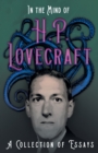 In the Mind of H. P. Lovecraft : A Collection of Essays - eBook