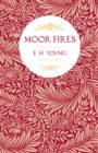 Moor Fires : With Introductory Poems by Edwin Waugh and Emily Bronte - eBook
