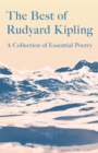 The Best of Rudyard Kipling : A Collection of Essential Poetry - eBook