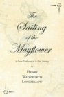 The Sailing of the Mayflower - A Poem Dedicated to its Epic Journey - eBook