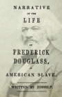 Narrative of the Life of Frederick Douglass - An American Slave : With an Introductory Chapter by William H. Crogman - eBook