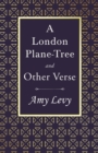 A London Plane-Tree - And Other Verse : With a Biography by Richard Garnett - eBook