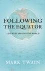 Following the Equator - A Journey Around the World - eBook
