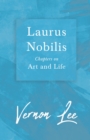 Laurus Nobilis - Chapters on Art and Life : With a Dedication by Amy Levy - eBook