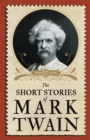 The Short Stories of Mark Twain - eBook
