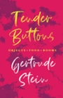 Tender Buttons - Objects. Food. Rooms. : With an Introduction by Sherwood Anderson - eBook