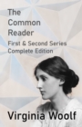 The Common Reader - First and Second Series - Complete Edition - eBook