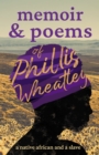 Memoir & Poems of Phillis Wheatley : A Native African and a Slave - eBook