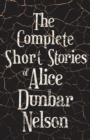 The Complete Short Stories of Alice Dunbar Nelson - eBook