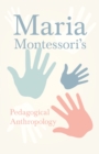 Maria Montessori's Pedagogical Anthropology - eBook
