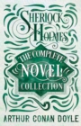 Sherlock Holmes - The Complete Novel Collection - eBook