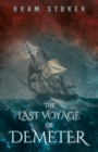 The Last Voyage of Demeter : The Terrifying Chapter from Bram Stoker's Dracula - eBook