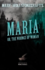 Mary Wollstonecraft's Maria, or, The Wrongs of Woman - eBook