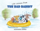 Life Lessons from the Bad Rabbit - Book