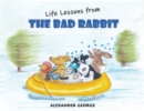 Life Lessons from the Bad Rabbit - eBook