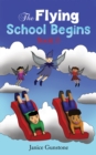 The Flying School Begins : Book 3 - Book