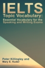 IELTS Topic Vocabulary: Essential Vocabulary for the Speaking and Writing Exams - eBook