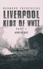 Liverpool Kids of WWII - Part 1 - eBook