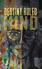 Destiny Ruled by Mind - eBook