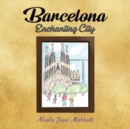 Barcelona - Enchanting City - Book