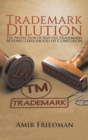 Trademark Dilution : The Protection of Reputed Trademarks Beyond Likelihood of Confusion - Book