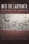 Into the labyrinth: in search of Daidalos - Book