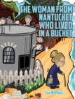 The Woman from Nantucket Who Lived in a Bucket - eBook