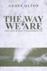 The Way We Are : Notes on the Realities of Negotiating (a) Life - Book