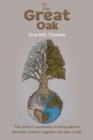 The Great Oak : The perfect opportunity to bring parents and their children together any time of day - Book