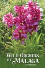 Wild Orchids of Malaga - eBook