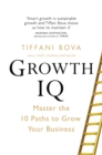 Growth IQ : Master the 10 Paths to Grow Your Business - eBook