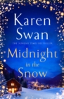 Midnight in the Snow : Lose Yourself in an Alpine Love Story to Thaw the Coldest Heart - Book