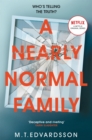 A Nearly Normal Family : A Gripping, Page-turning Thriller with a Shocking Twist - now a major Netflix TV series - eBook