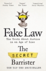Fake Law : The Truth About Justice in an Age of Lies - Book