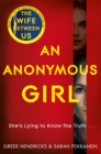 An Anonymous Girl : An Electrifying Thriller Of Deadly Obsession - eBook