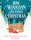 How Winston Delivered Christmas : A Christmas Story in Twenty-Four-and-a-Half Chapters - Book