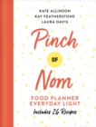 Pinch of Nom Food Planner: Everyday Light - Book