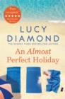 An Almost Perfect Holiday : Pure Escapism and the Ideal Holiday Read - Book