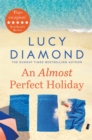 An Almost Perfect Holiday : Pure Escapism and the Ideal Holiday Read - eBook