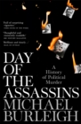 Day of the Assassins : A History of Political Murder - Book
