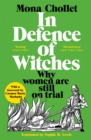 In Defence of Witches : Why women are still on trial - eBook