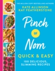 Pinch of Nom Quick & Easy : 100 Delicious, Slimming Recipes - eBook