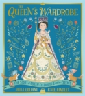The Queen's Wardrobe : The Story of Queen Elizabeth II and Her Clothes - Book