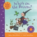 Who's on the Broom? : A Room on the Broom Book - Book